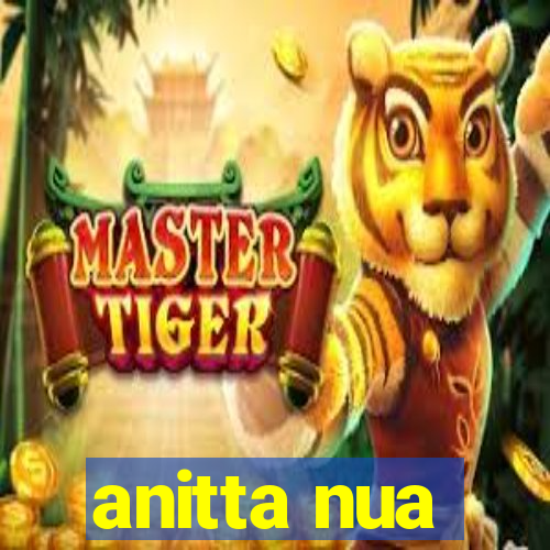 anitta nua